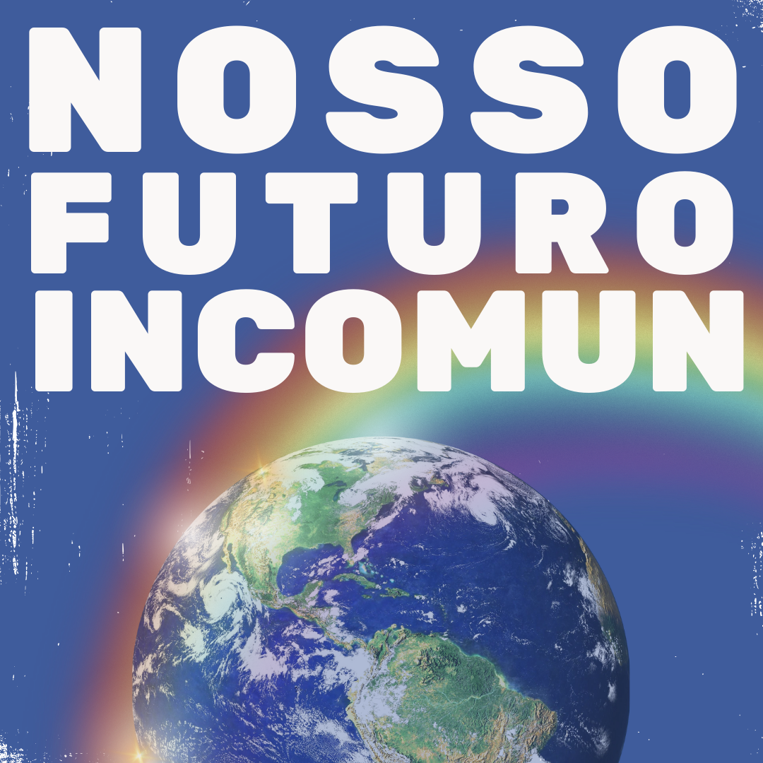 Nosso Futuro (in)Comum notícias ambientais